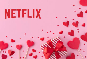 Netflix seleziona film e serie TV per San Valentino