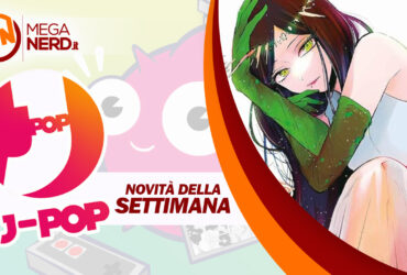 J-POP Manga – Le uscite della settimana