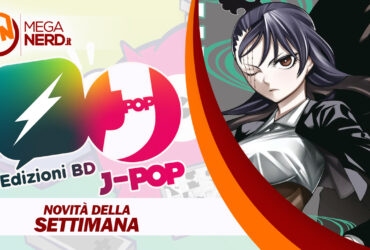 Edizioni BD e J-POP Manga – Le uscite della settimana