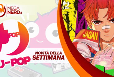 J-POP Manga – Le uscite della settimana