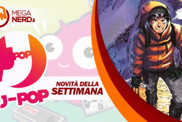 J-POP Manga – Le uscite della settimana