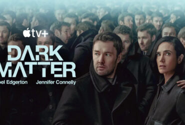 Dark Matter – Ecco il trailer della serie Apple con Joel Edgerton e Jennifer Connelly