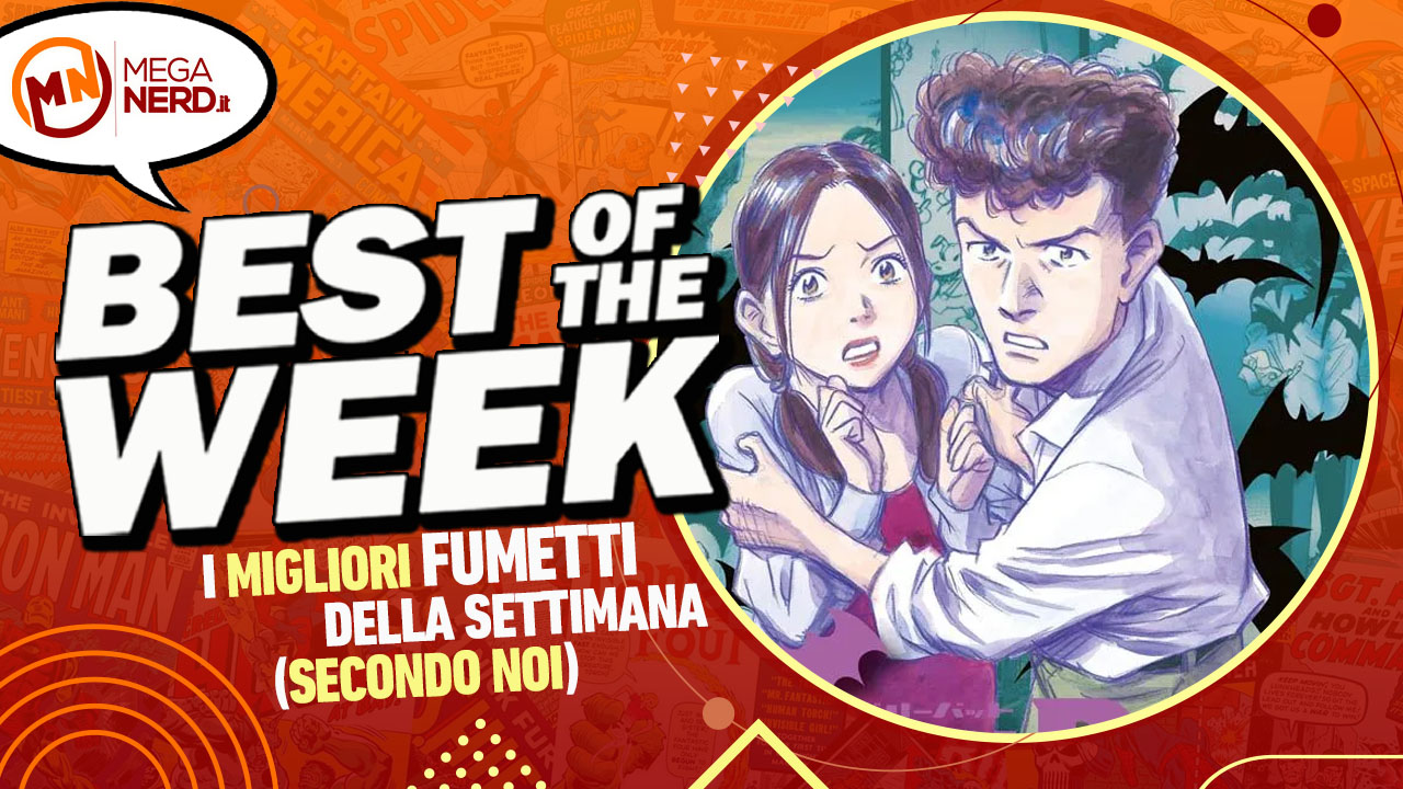 Best of the Week – I migliori fumetti dal 15 al 21 aprile 2024