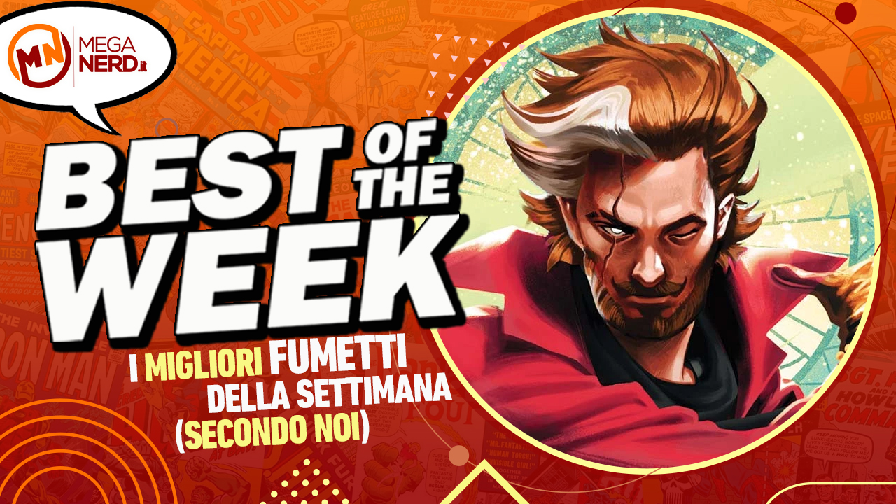 Best of the Week – I migliori fumetti dal 22 al 28 aprile 2024