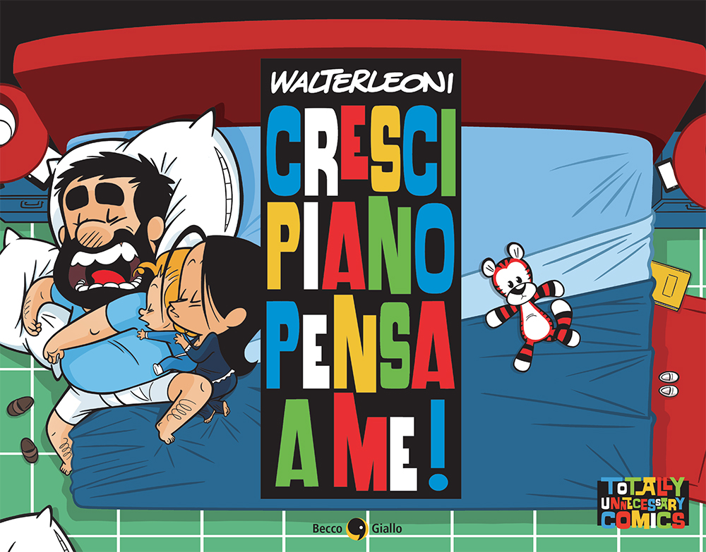 Walter Leoni torna in libreria con "Cresci piano pensa a me!", uno spaccato (esilarante) sull'essere genitore