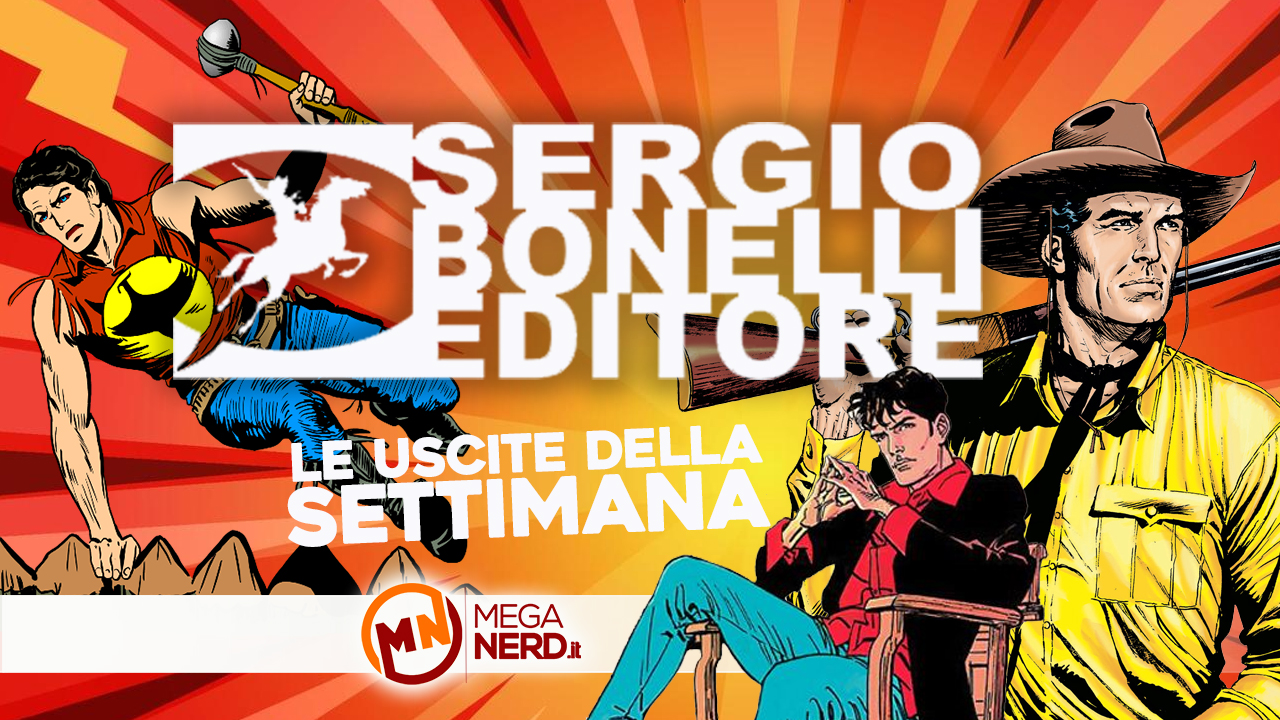 Sergio Bonelli Editore - Le uscite dal 10 al 16 marzo