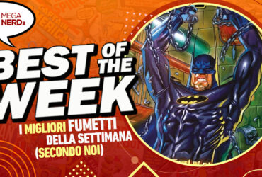 Best of the Week – I migliori fumetti dal 20 al 26 maggio