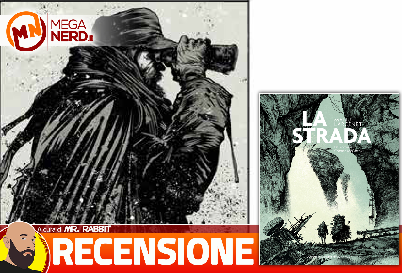 La Strada - L'adattamento a fumetti di Manu Larcenet del capolavoro di Cormac McCarthy