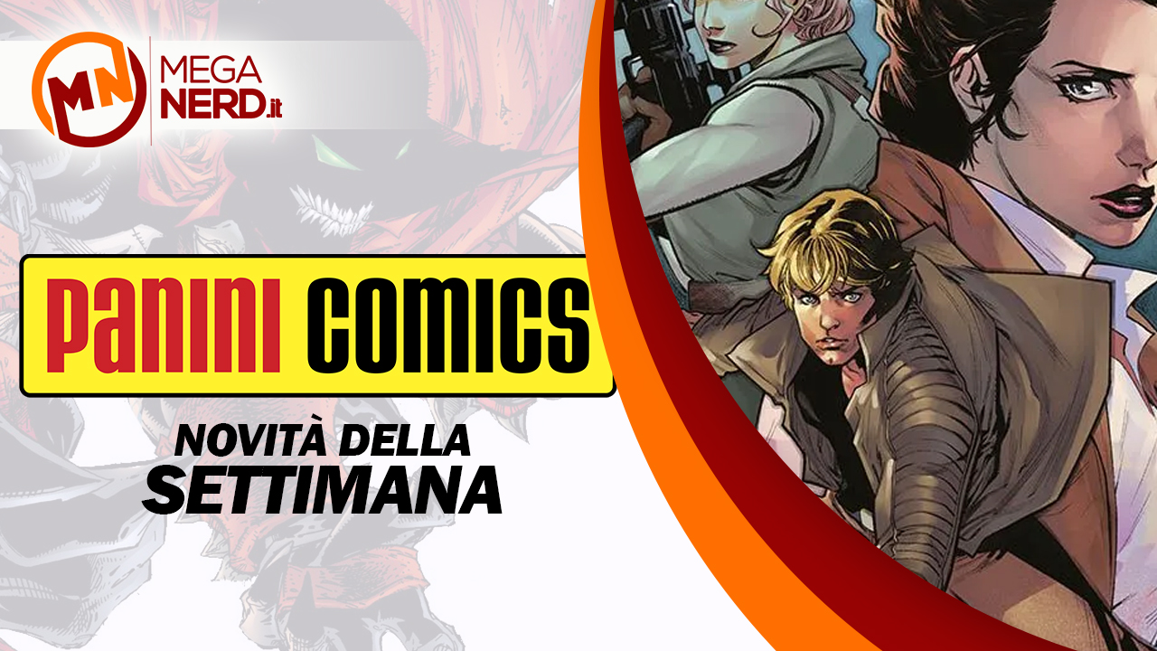 Panini Comics – Le novità della settimana 13-19 maggio