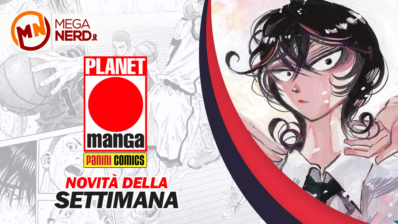 Planet Manga – Le uscite del 16 maggio 2024