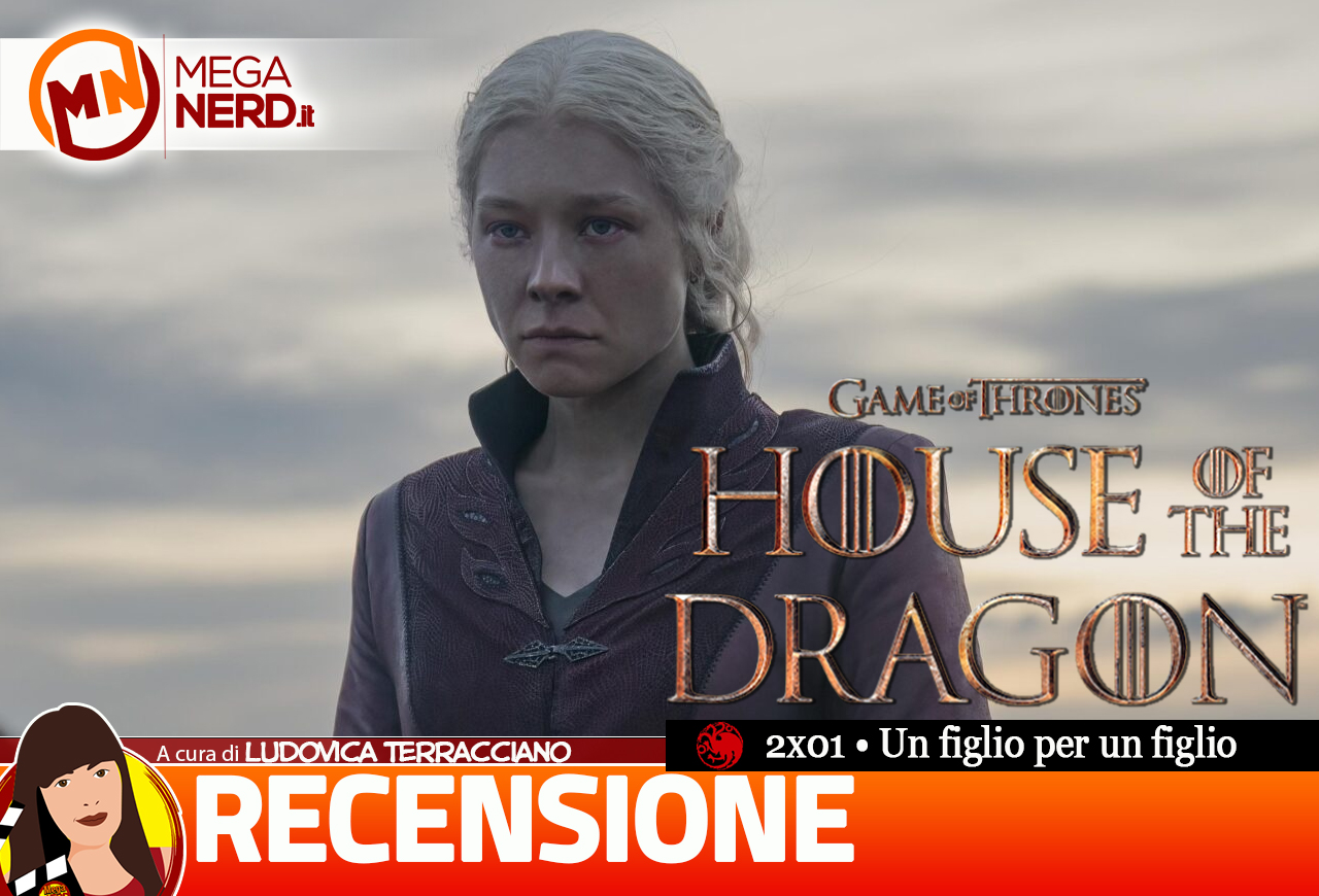 House Of the Dragon | Stagione 2 ep.1: Un figlio per un figlio