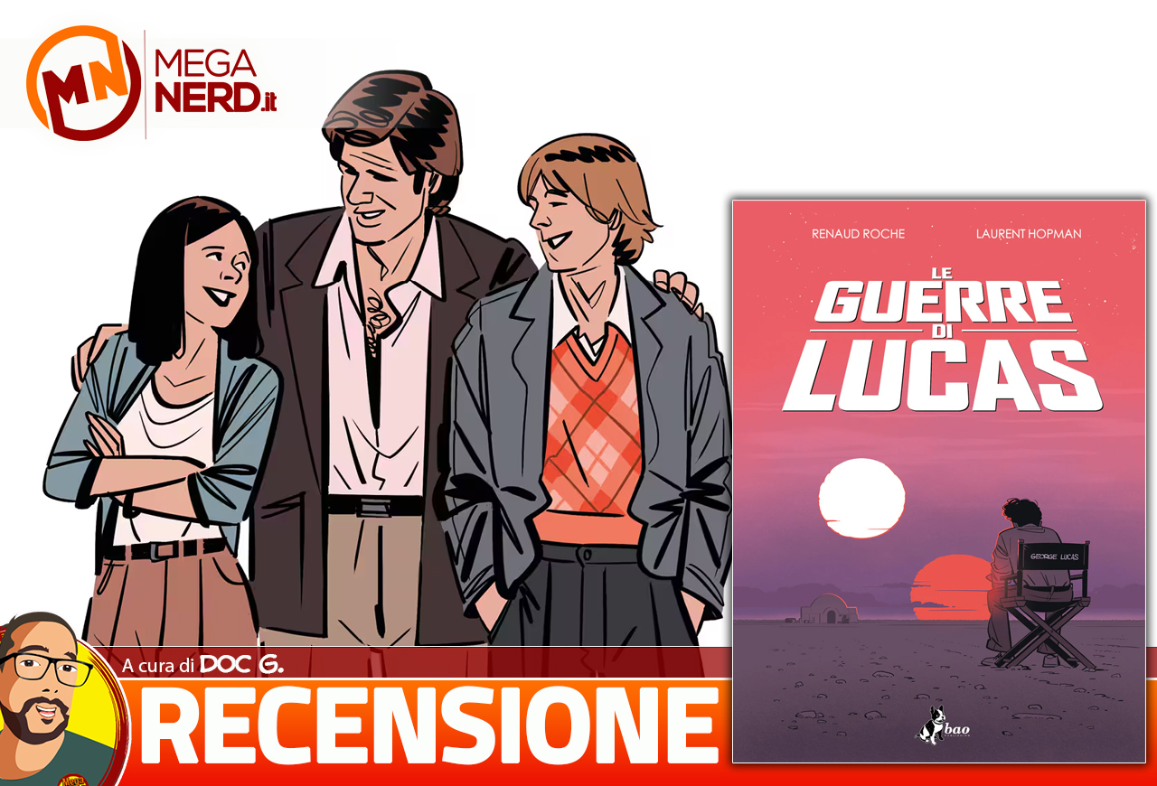 Le Guerre di Lucas - Il tormentato sogno di George Lucas