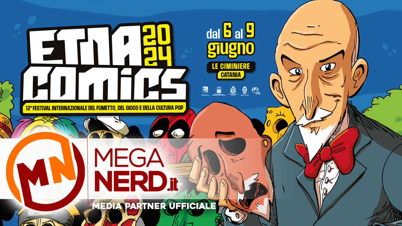 MegaNerd è media partner ufficiale di Etna Comics 2024