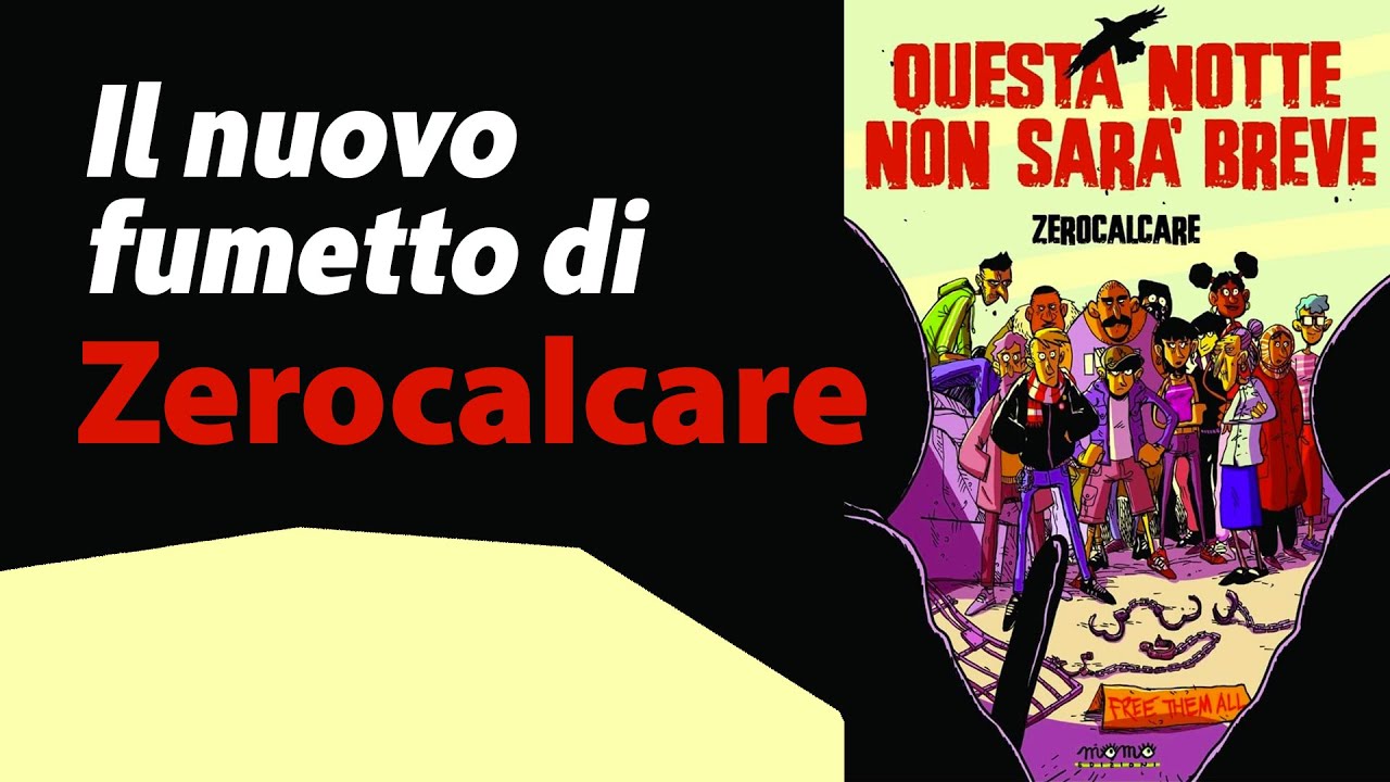 Questa notte non sarà breve - I fumetti di Zerocalcare sul caso Salis