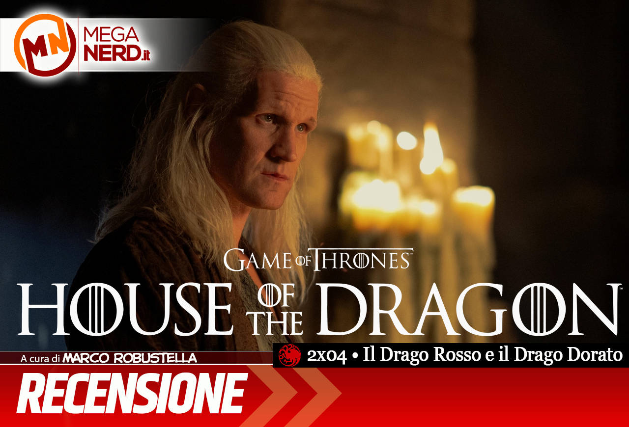 House of the Dragon | Stagione 2 ep.4 – Il Drago Rosso e il Drago Dorato