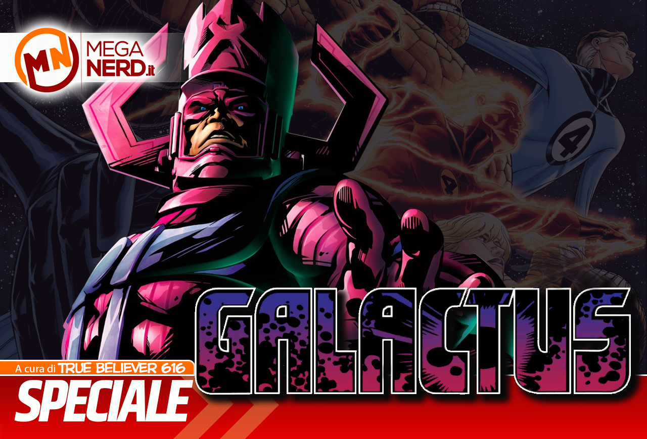 Galactus - Un male necessario per la stabilità dell’ecosistema cosmico