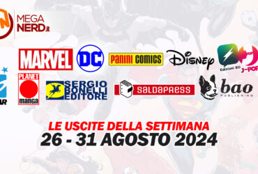 Fumetti, comics & manga – Le uscite dal 26 al 31 agosto 2024