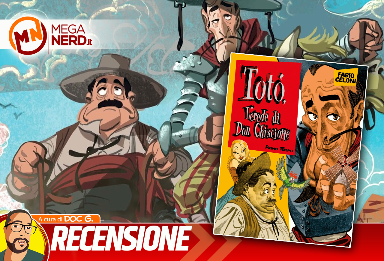 Totò, L'erede di Don Chisciotte - Il 'film a fumetti' di Fabio Celoni