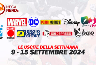 Fumetti, comics & manga – Le uscite dal 9 al 15 settembre 2024