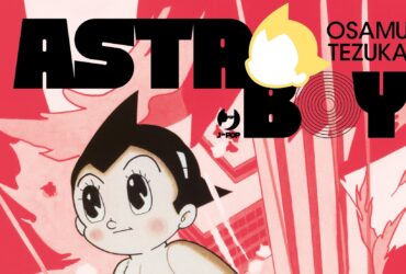 Astro Boy – Arriva l’edizione definitiva del capolavoro di Osamu Tezuka targata J-Pop Manga