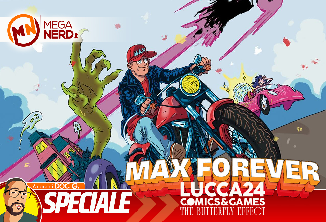 Max Forever Speciale Lucca Comics & Games 2024