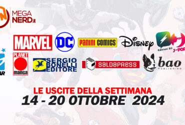 Fumetti, comics & manga – Le uscite dal 14 al 20 ottobre 2024