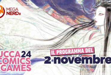 Lucca Comics & Games 2024 – Il programma del 2 novembre