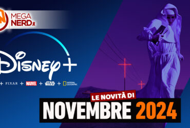 Disney+ – I titoli in arrivo a novembre 2024