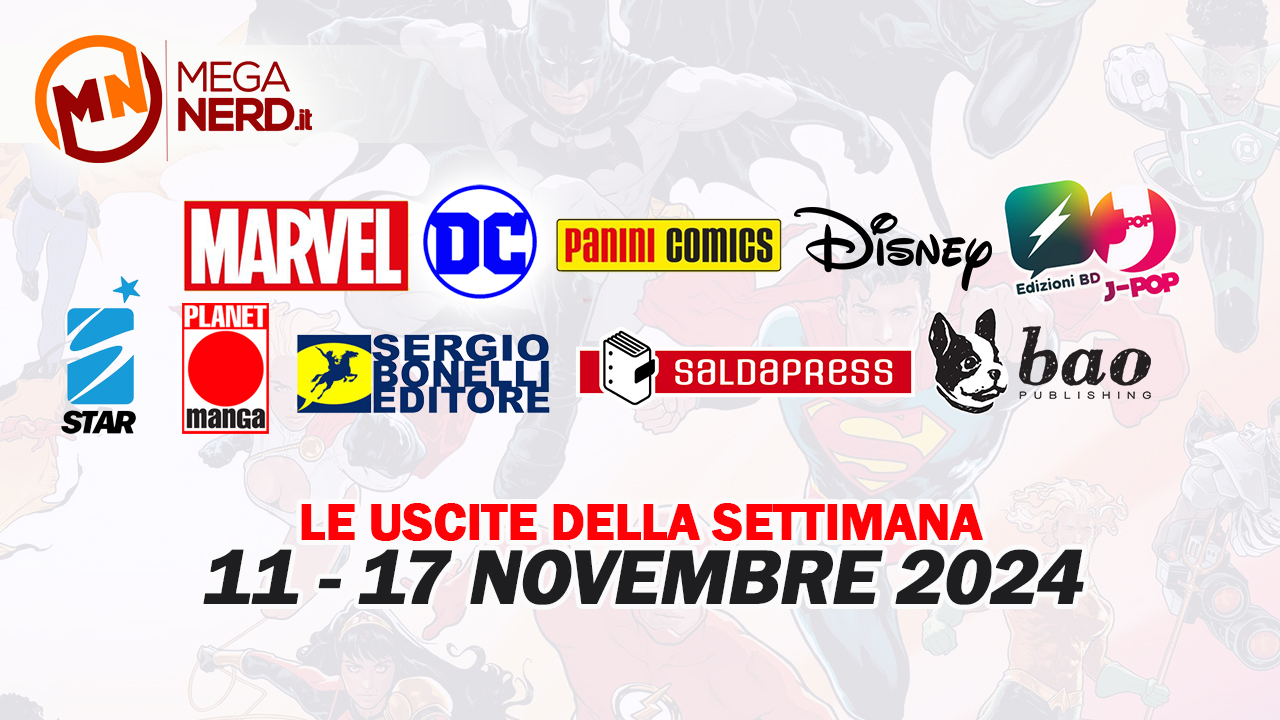 Fumetti, comics & manga – Le uscite dall'11 al 17 novembre 2024