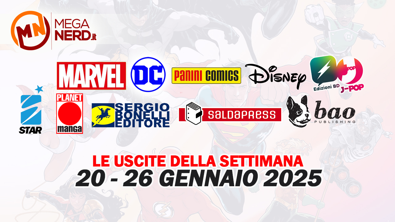 Fumetti, comics & manga – Le uscite dal 20 al 26 gennaio 2025