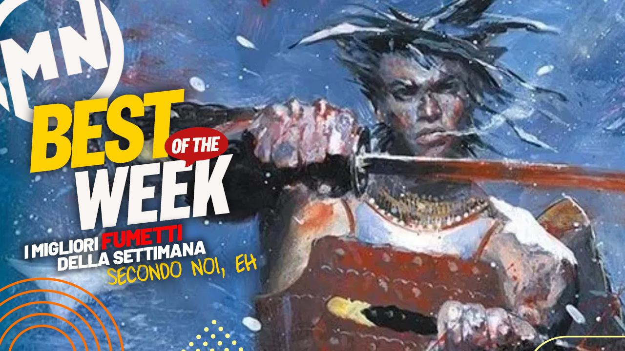 Best of the Week - I migliori fumetti dal 3 al 9 marzo